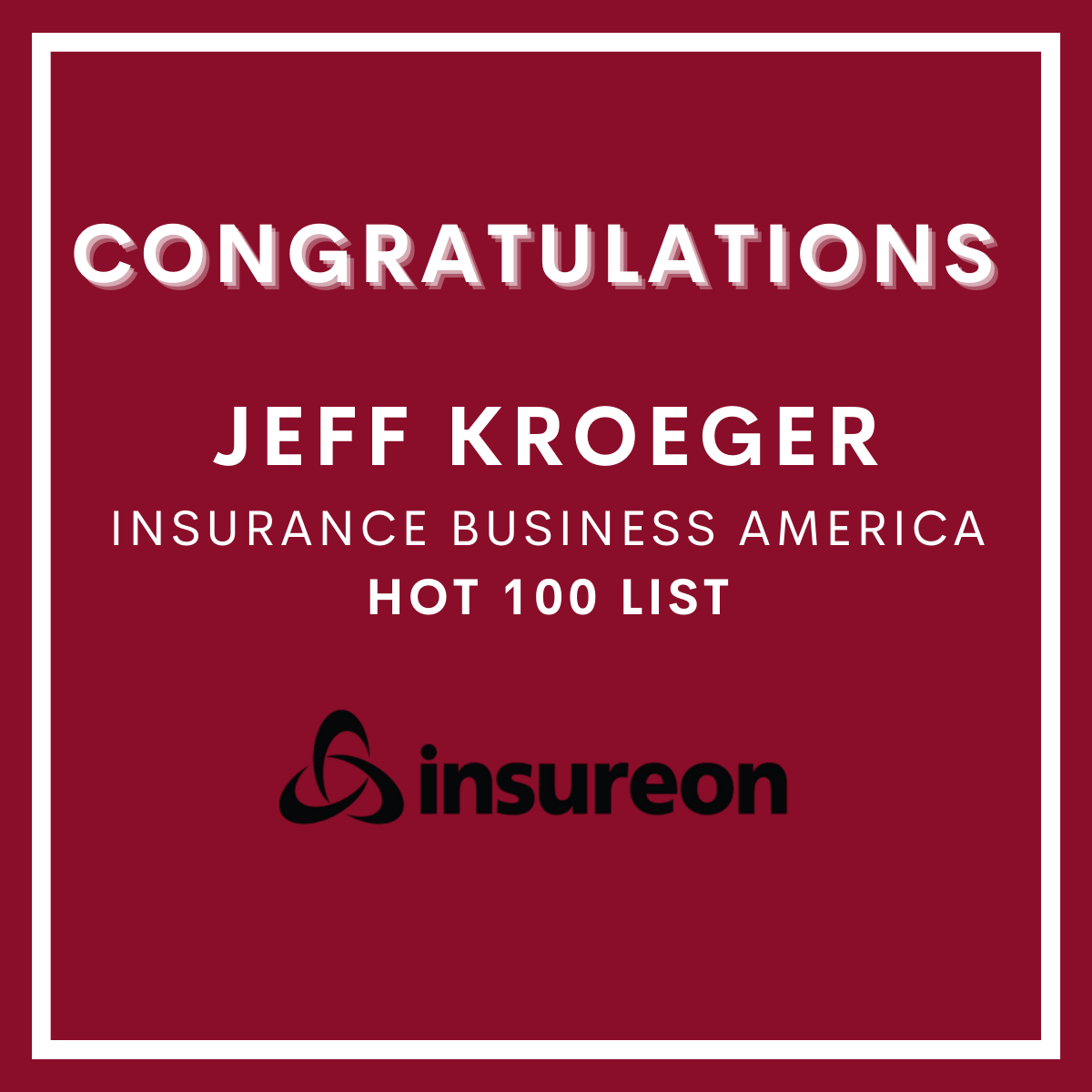 Jeff Kroeger Named To 2022 Insurance Business America Hot 100 List ...