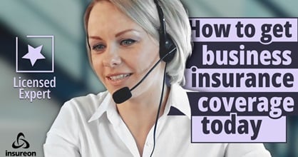 An insurance agent with a headset next to the words "How to get business insurance coverage today"