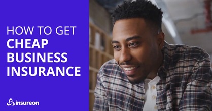 Person smiling next to the words "How to Get Cheap Business Insurance"